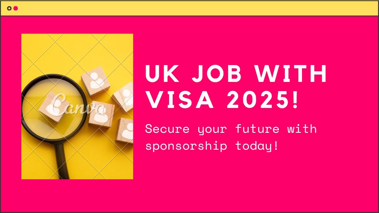 UK Job with Visa Sponsorship 2025 | Full Guide to Skilled Worker Visa ...