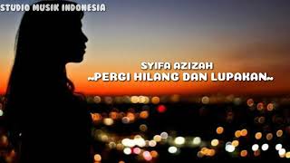 Remember Of Today Cover by Syifa Azizah ~ Pergi Hilang Dan Lupakan [Lirik] || STUDIO MUSIK INDONESIA