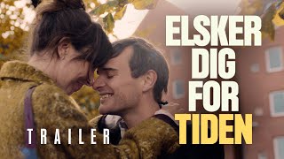Elsker Dig For Tiden - Trailer