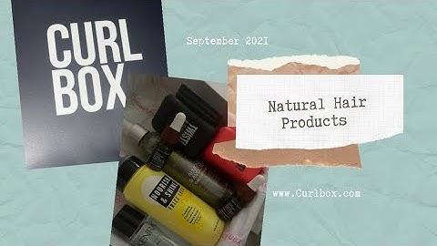 September 2021 Curlbox Unboxing          🧴🚿💇🏾‍♀️🧖🏾‍♀️