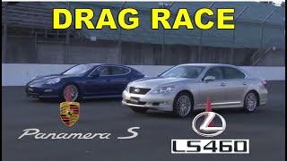 Drag Race #44 | Porsche Panamera S vs Lexus LS460SZ