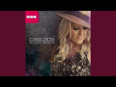 Cascada — Why You Had to Leave (Acoustic Edit)