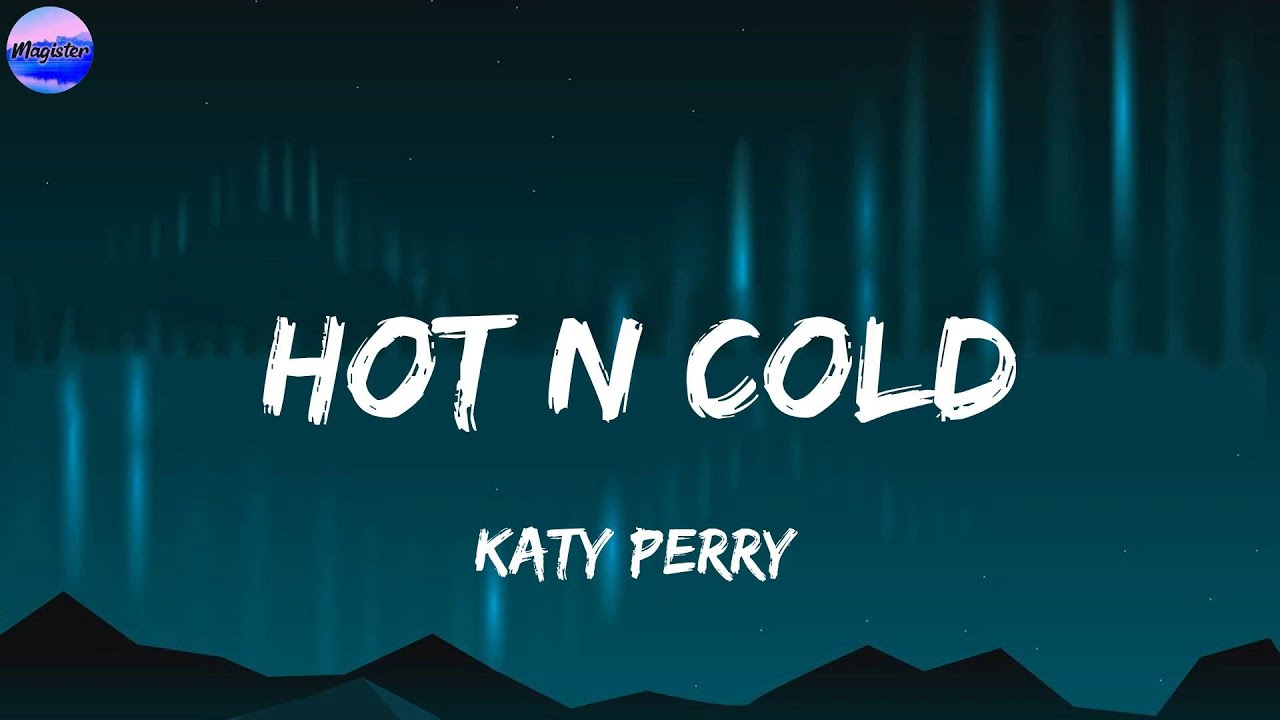 Katy Perry - Hot N Cold (Lyrics) - YouTube