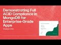 Demonstrating Full ACID Compliance in MongoDB for Enterprise-Grade Apps
