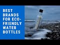 Best brands for eco friendly water bottles