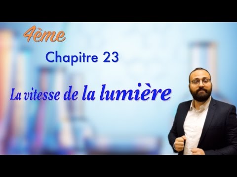 La vitesse de la lumière : 4ème chapitre 23