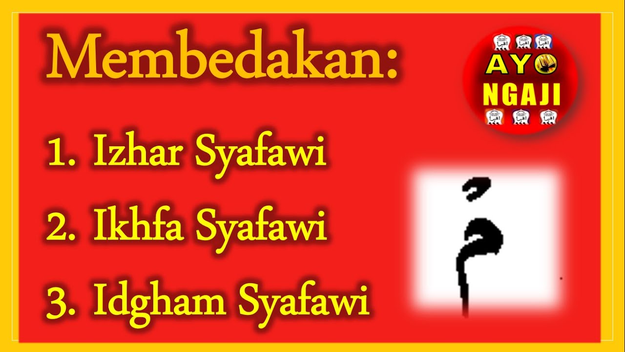 Membedakan Ikhfa syafawi, izhar syafawi & idgham mimi (menit 6:17 salah baca, yg benar Qad Ji'tukum)
