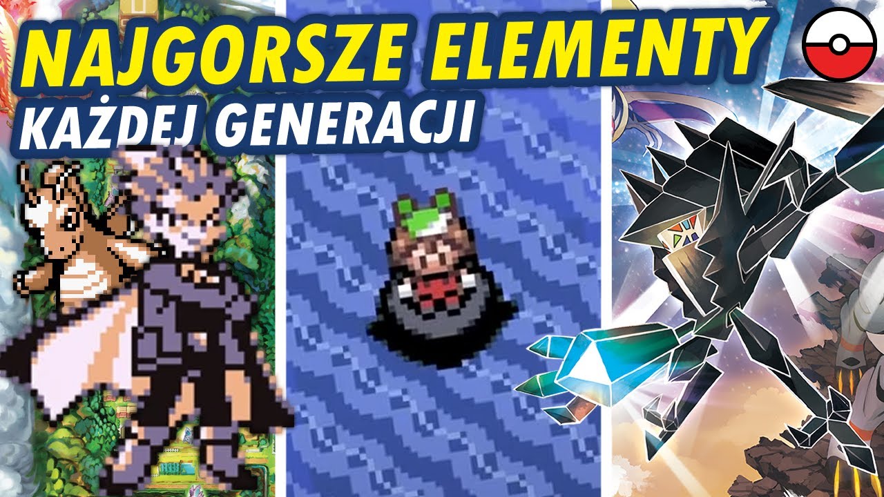 Najgorsze elementy każdej generacji gier Pokemon