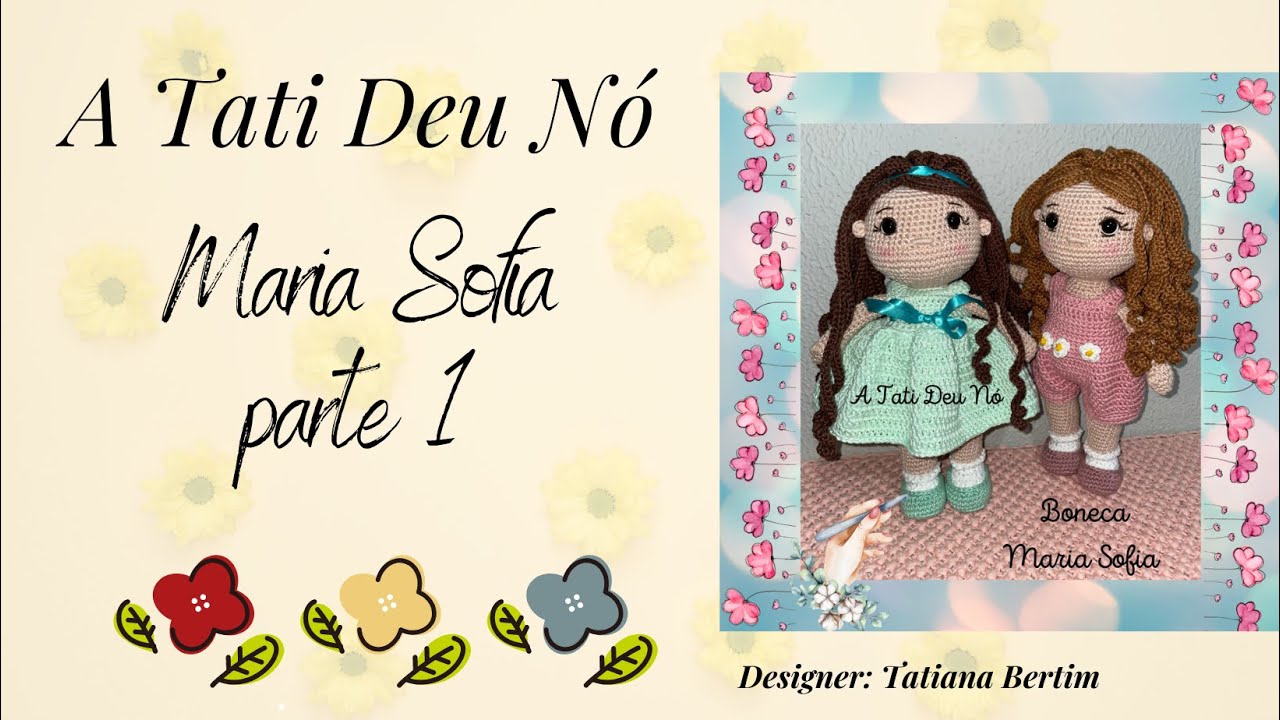Boneca Maria Sofia -  Parte 1