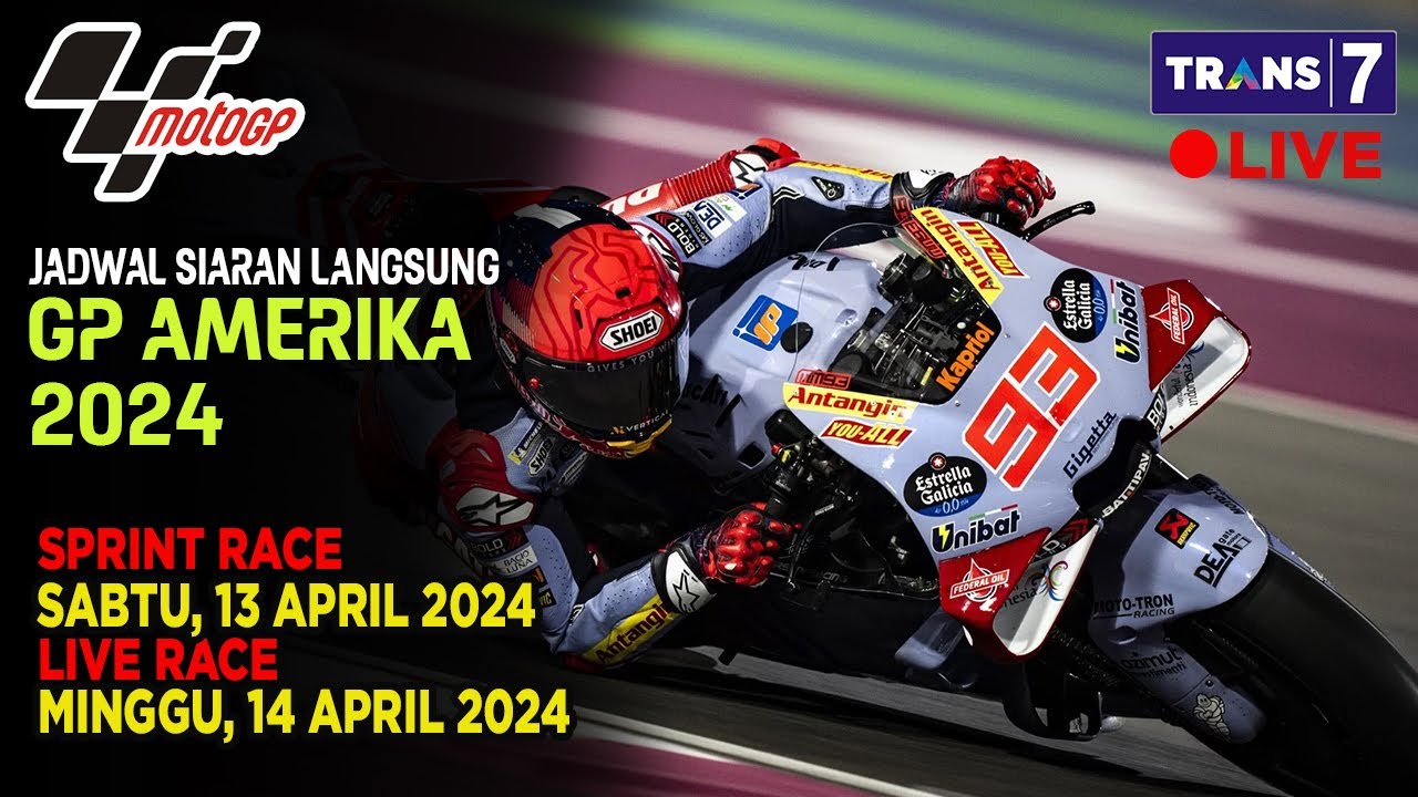 JADWAL SIARAN LANGSUNG RACE MOTO GP AMERIKA MALAM INI SERI 3 LIVE TRANS ...