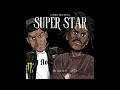 21 Promo & Pengii - Super Star ( prod Progresyv ) ft Benjamen YTTG