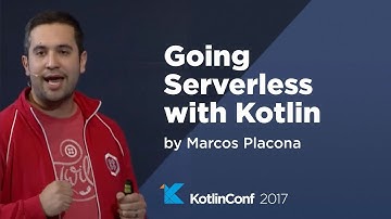 KotlinConf 2017 - Going Serverless with Kotlin by Marcos Placona