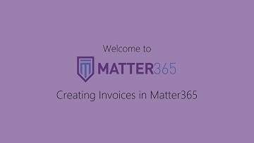 Creating Invoices - Getting Started with Matter365