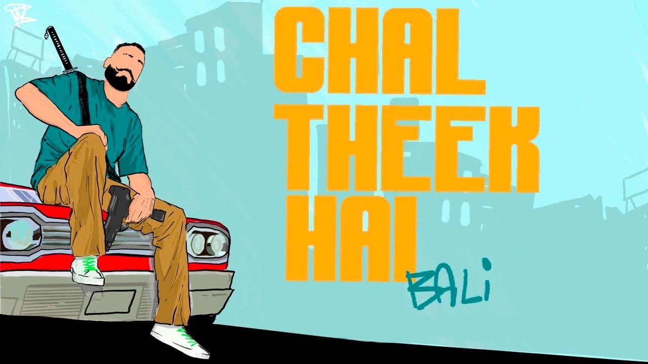 CHAL THEEK HAI Official Video  BALI  RASLA  HINDI RAP  2020