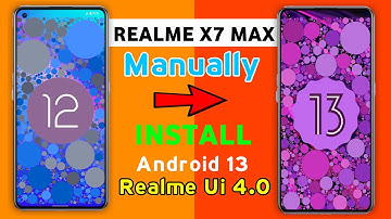 Realme X7 Max Install Realme UI 4.0 Android 13 Update Manually | X7 Max New Update Android 13 #X7Max