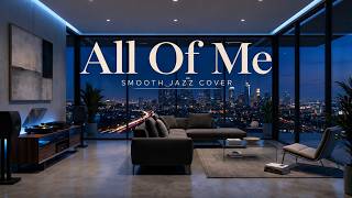 All of Me – John Legend | Romantic Smooth Jazz Cover 🌙 Cozy Night Ambience screenshot 5