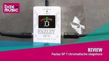 Fazley SP-T Chromatische Stagetuner + Effectvoeding Review | Bax Music