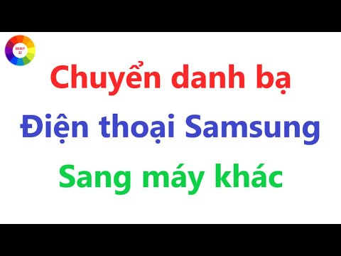 CÁCH SAO CHÉP DANH BẠ TRÊN ĐIỆN THOẠI SAMSUNG