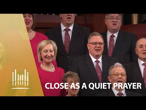 Close As A Quiet Prayer The Tabernacle Choir Performed At April 2025 General Conference Close As A Quiet Prayer The Tabernacle Choir Performed At April 2025 General Conference