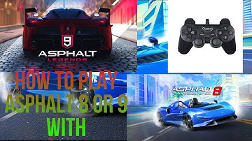 how to play asphalt 8 or 9 with gamepad or controller in pc without using Joytokey software