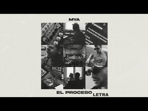 Mya - EL PROCESO