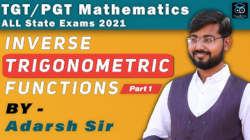 Inverse Trigonometric Functions TGT/PGT Exam 2021 | Inverse Trigonometric Function Class 12 | Part 1