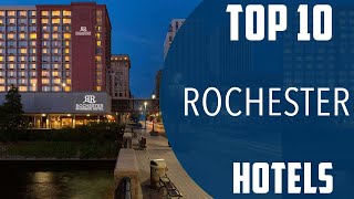 Top 10 Best Hotels to Visit in Rochester, New York | USA - English