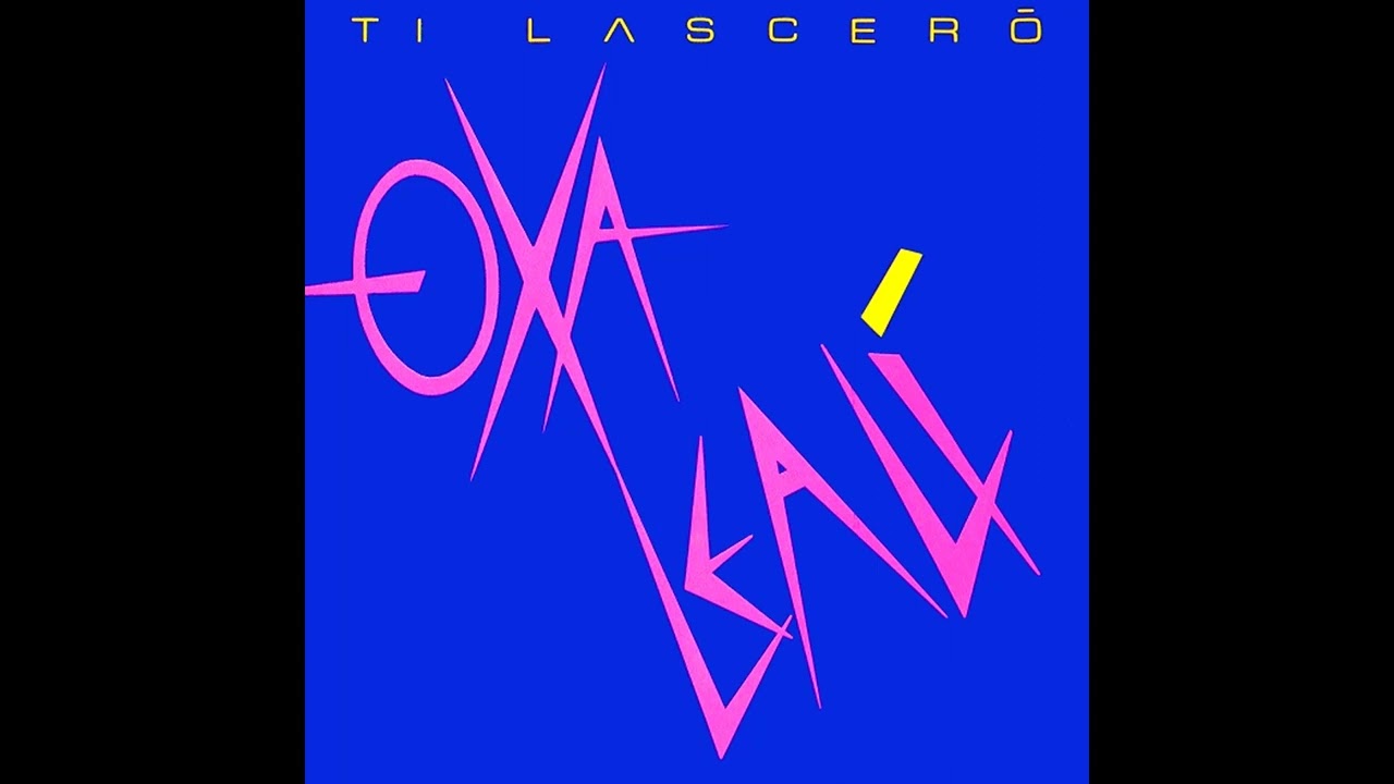 Oxa, Leali - Ti Lascerò (1989)