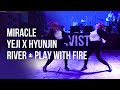 Miracle  yeji x hyunjin  river  play with fire asia zone  dance battle 30