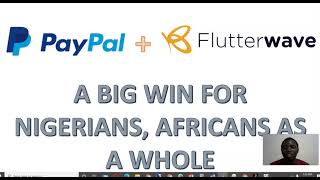 PayPal Flutterwave Partnership - How It Will Benefit Nigerians Africans