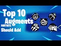 Top 10 Augments Epic Games Should Add to Fortnite