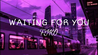 Fiko - Waiting For You [Lyrics]