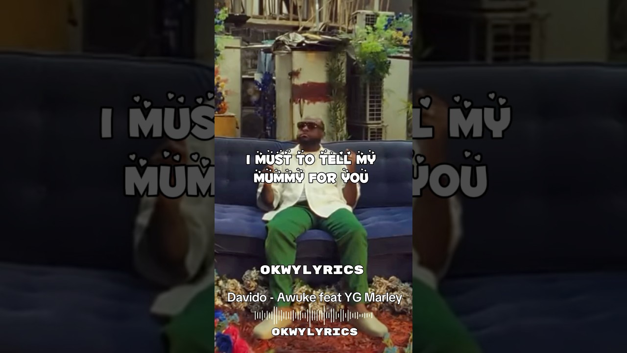 Awuke Davido Davido- Awuke feat YG Marley(Lyrical video by Okwylyrics) #davido # ...