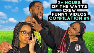 2+ Hours Of The Watts Crew Funny Videos | Best Of The Watts Crew Compilation #9