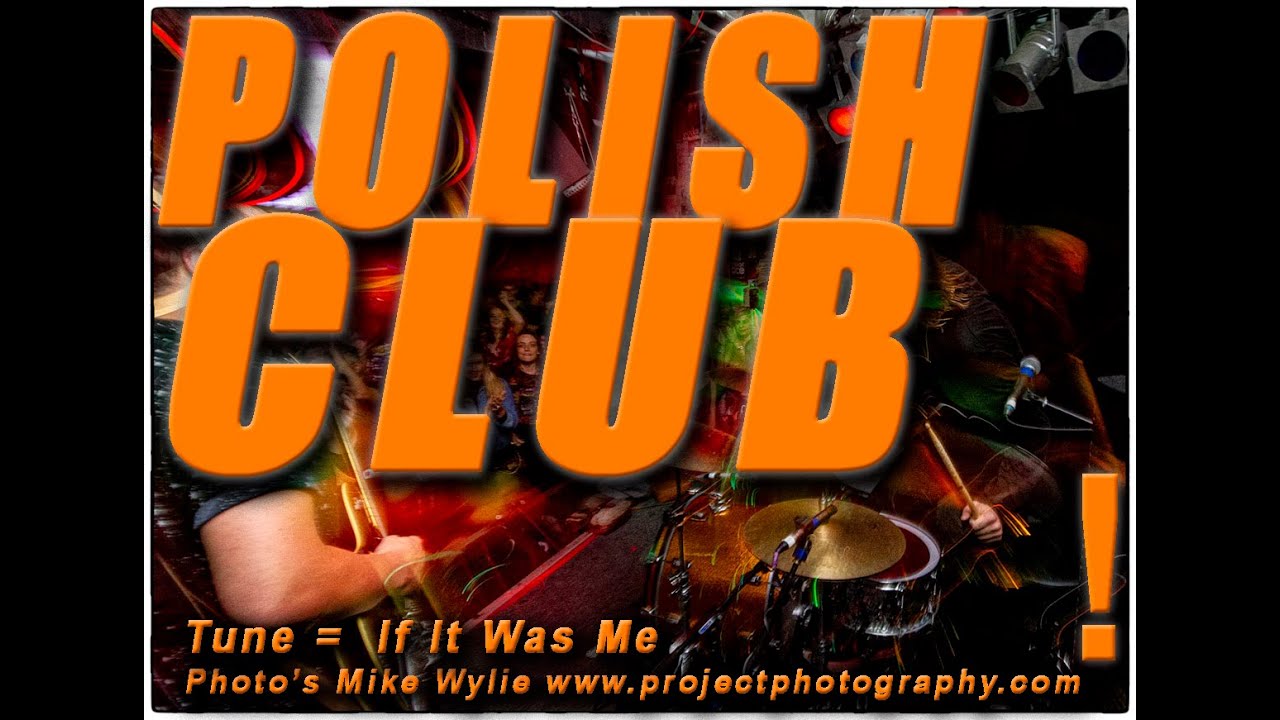 Polish Club live music rock n roll photography by Mike Wylie YouTube