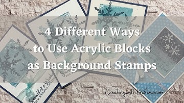 4 Different Ways to Use Acrylic Blocks as Background Stamps