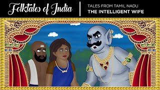 Folktales of India  Tales from Tamil Nadu   The Intelligent Wife