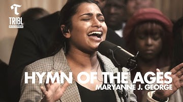 Hymn of The Ages (feat. Maryanne J. George) - Maverick City | TRIBL