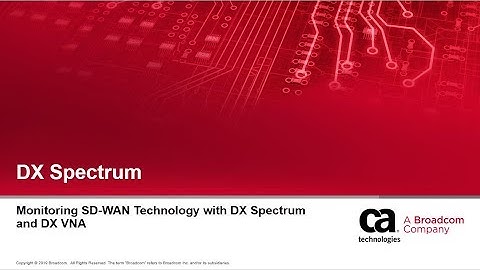 Monitoring SD-WAN Technologies with DX Spectrum and DX VNA