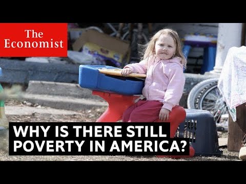 Why is there still poverty in America? | The Economist