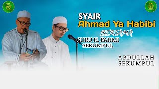 AHMAD YA HABIBI (GURU FAHMI SEKUMPUL)