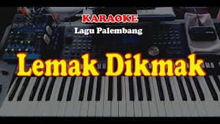 Lagu Daerah Palembang - LEMAK DIK MAK - KARAOKE