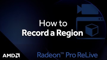 Radeon™ Pro ReLive: How to Record a Region