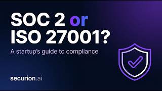 SOC 2 vs ISO 27001: A Simple Guide for Startups (2026)