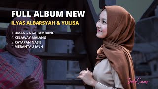 NEW Full Album Ilyas Albarsayh Ft. Yulisa 2021