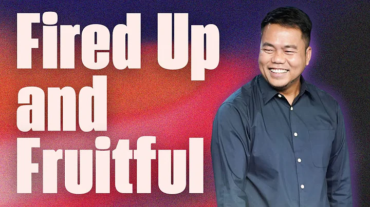 Fired up and Fruitful | Stephen Prado
