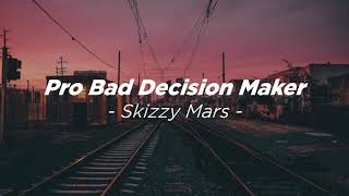 Pro Bad Decision Maker - Skizzy Mars (Lyrics Video) Resimi