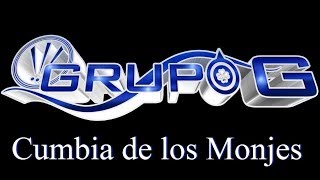 Miniatura de vídeo de "Súper Grupo G "Cumbia de los Monjes" (Letra)"