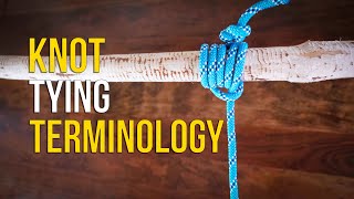 Knot and Rope Terminology