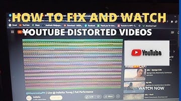 how to fix and watch youtube distorted videos on pc and laptops